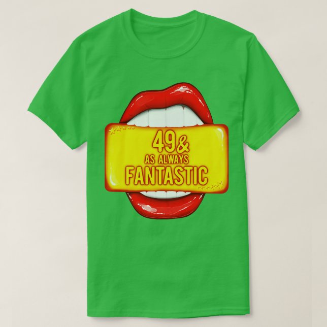49th Birthday Women 49 As Always Fantastic Red Lip T-Shirt (Design Front)