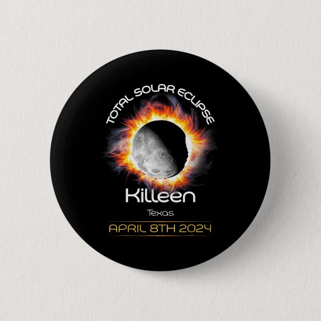 4.08.24 Total Solar Eclipse 2024 Killeen Texas  Button (Front)