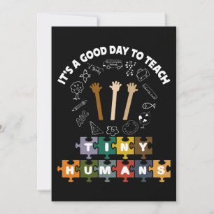 4/4, It's A Good Day To Teach Tiny Humans, Teacher Thank You Card