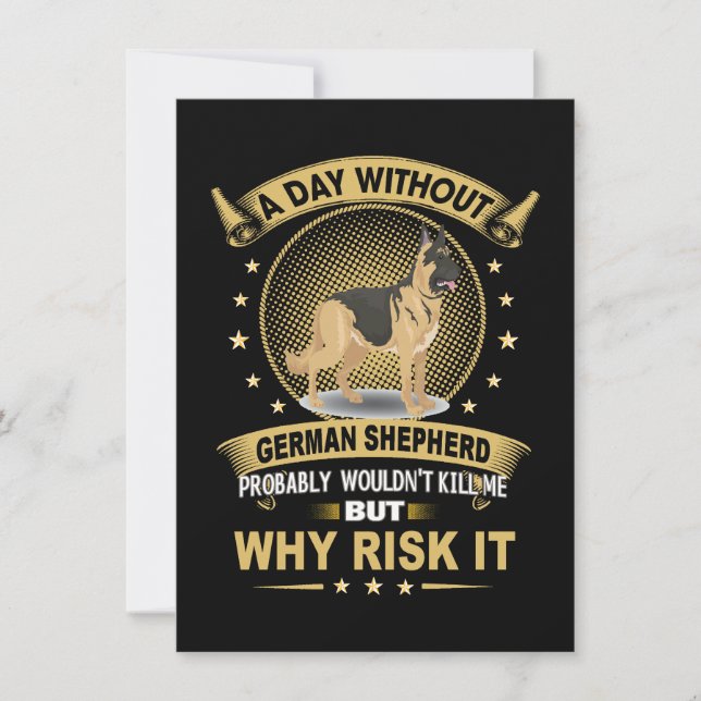 4 A Day Without German Shepherd Probably Wouldn't  Invitation (Front)
