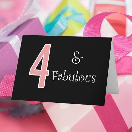 4 and Fabulous 4th Birthday Pink Black White Card