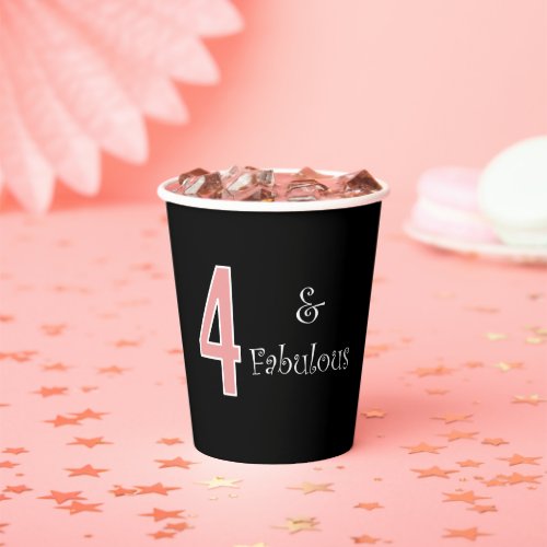 4 and Fabulous 4th birthday pink white black Paper Cups