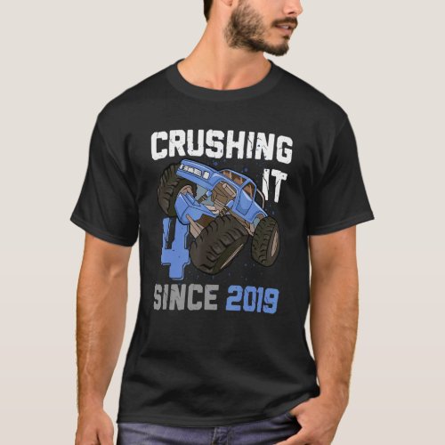 4 Crushing It Since 2019 Monster Truck 4th Birthda T_Shirt
