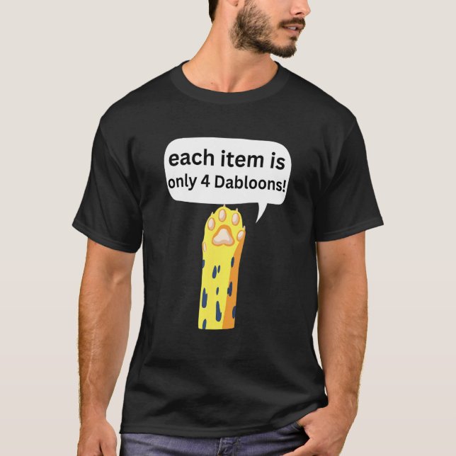 4 Dabloons Cat Meme Dabloons Doubloons Coin  Cat P T-Shirt (Front)