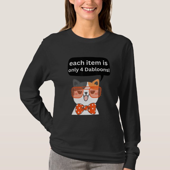 4 Dabloons Cat Meme Dabloons Doubloons Coin  Cat P T-Shirt (Front)