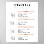 4 Day Simple Blush Itinerary Poster<br><div class="desc">Use this Invitation to invite all the fabulous girls on your 4 day getaway. Design features a bold serif font that says "Itinerary" with all the details in a san serif font below. The date headlines are highlighted with a blush pink box.</div>