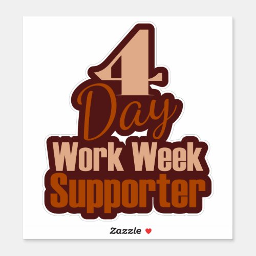 4 Day Work week  Office Humor   Sticker