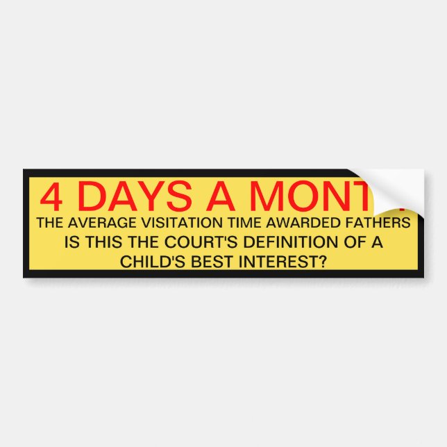4 DAYS A MONTH BUMPER STICKER (Front)