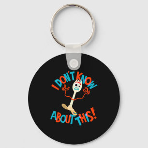 4 Forky I Dont Know About This Keychain