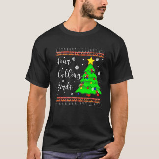4 Four calling birds Ugly Christmas Tree Snow Swea T-Shirt