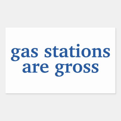 4 in gas stations are gross sticker