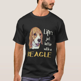 4 Life Just Better With A Beagle T-Shirt