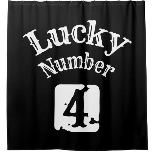 4 _ Lucky Number 4 Luck Shower Curtain