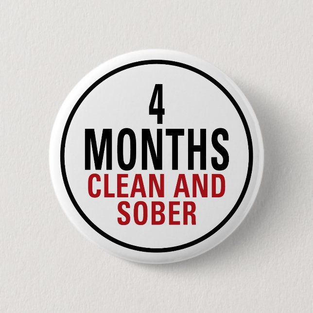 4 Months Clean and Sober Pinback Button (Front)