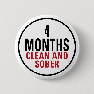 4 Months Clean and Sober Pinback Button