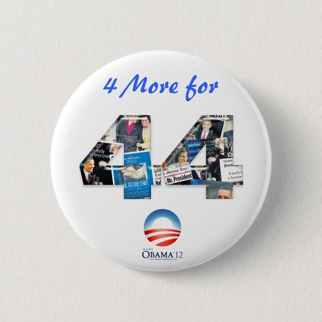 4 More for 44 Obama Re-Election Button (Front)