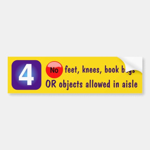 4 No feet knees book bags OR objects allowed Bumper Sticker