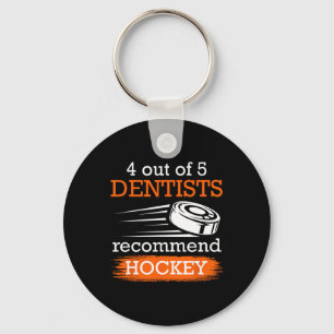 4 out of 5 dentists recommend Hockey Ice hockey  Keychain
