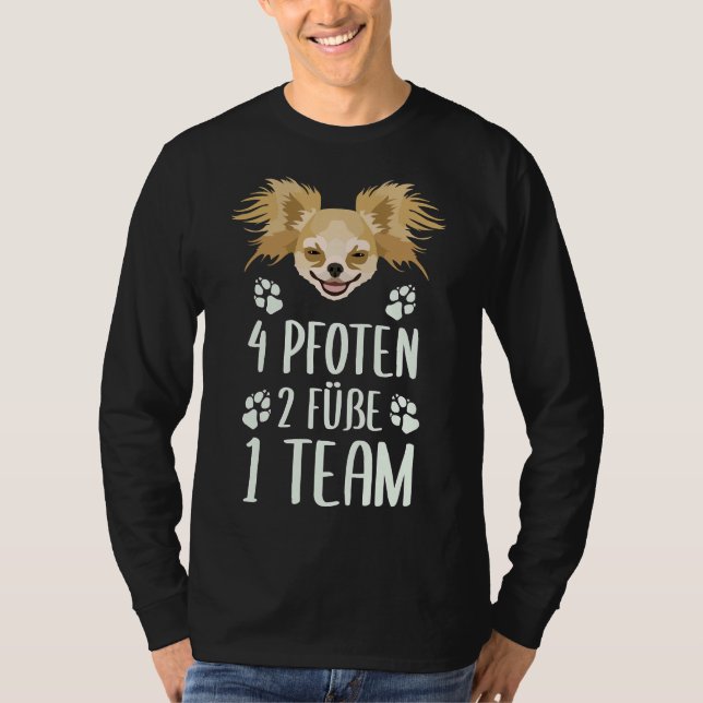 4 Paws 2 Feet 1 Team Chihuahua T-Shirt (Front)