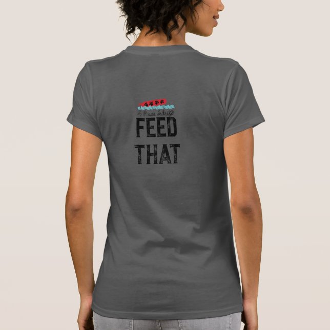 4 Paws Adrift Feed That Womens Short Sleeve T-Shirt (Back)