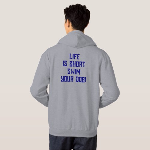 4 Paws Adrift Life is short Swim your Dog Blue Hoodie