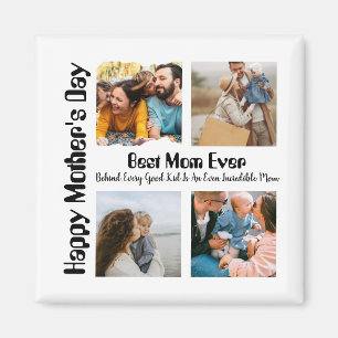 4 Photo Collage Best Mom Ever Magnet