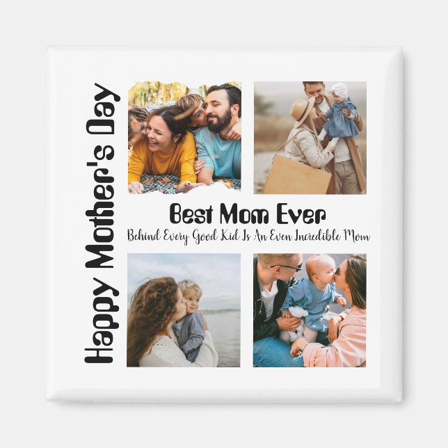 4 Photo Collage Best Mom Ever Magnet (Front)