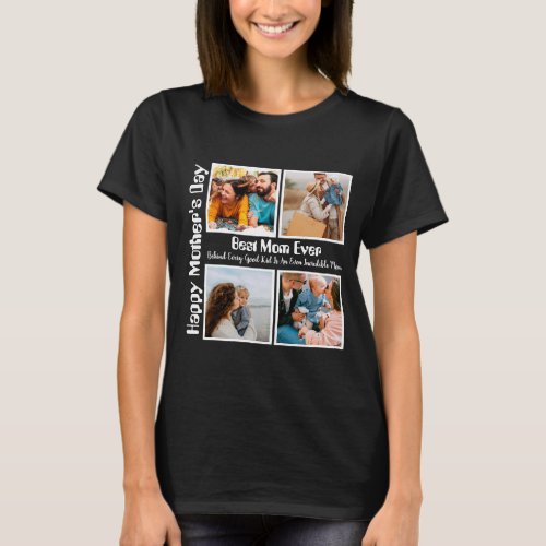 4 Photo Collage Best Mom Ever T_Shirt