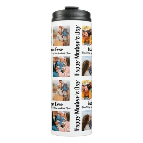 4 Photo Collage Best Mom Ever Thermal Tumbler