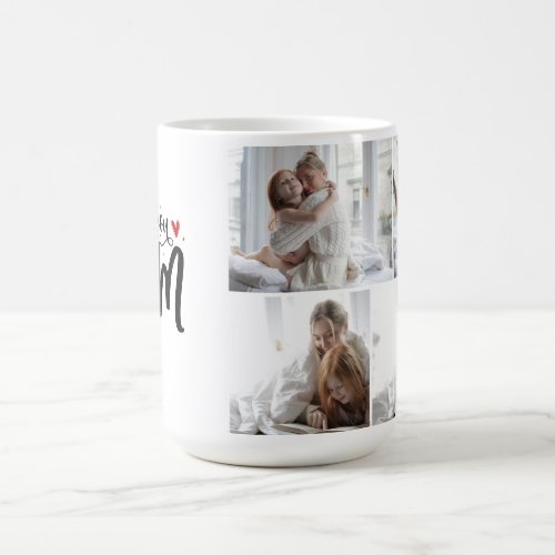 4 PHOTO I Love You Mom _ Perfect for Mothers Day Coffee Mug