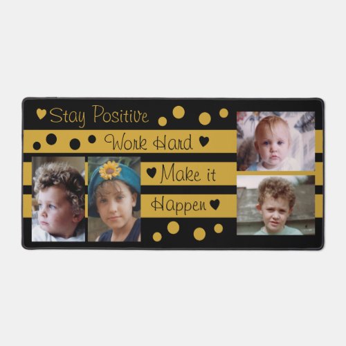 4 photo stay positive black and gold desk mat