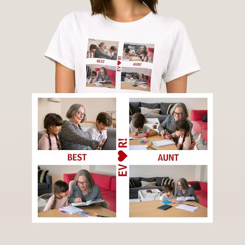 4 Photos Best Aunt Ever Heart Love Photo Collage  T_Shirt