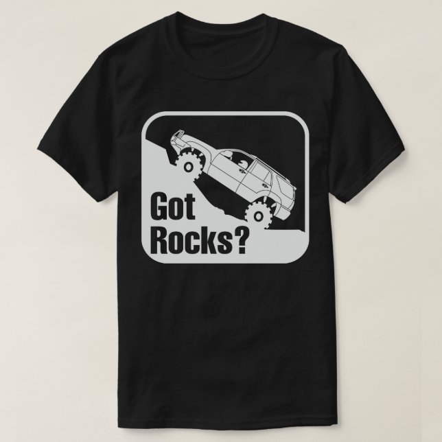 4 RUNNER GOT ROCKS T-Shirt (Design Front)