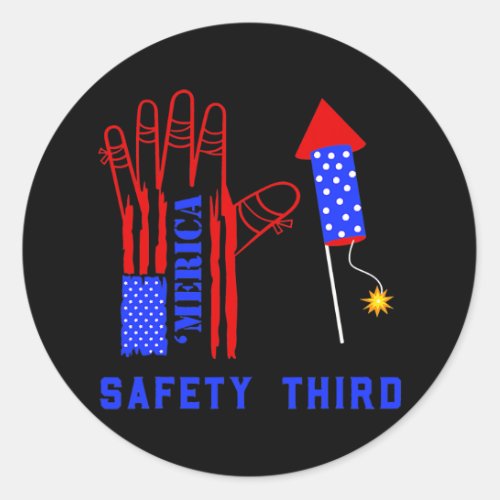 4 th of July Firework Safety Third  Classic Round Sticker