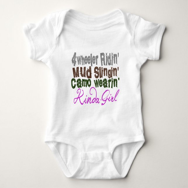 4 wheeler ridin mud slingin camo wearin kinda girl baby bodysuit (Front)