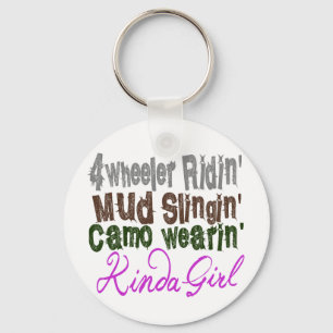 4 wheeler ridin mud slingin camo wearin kinda girl keychain