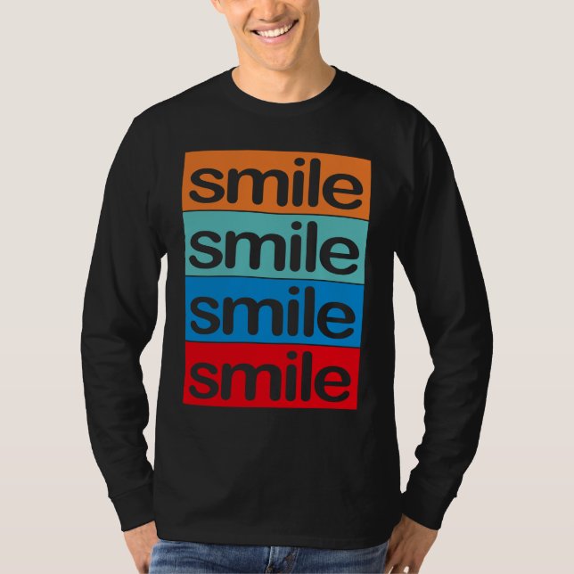 4 x smile Colourful, beautiful, positive  saying T-Shirt (Front)