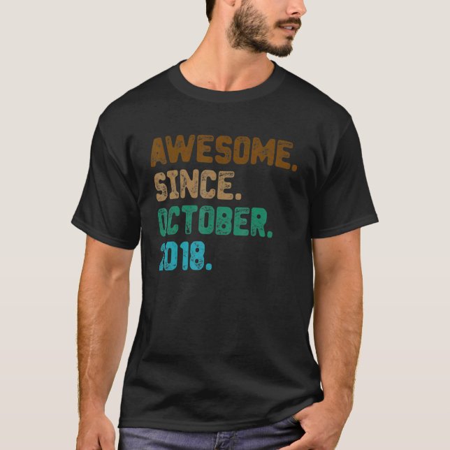 4 Year Old  Awesome Since October 2018 4th Birthda T-Shirt (Front)