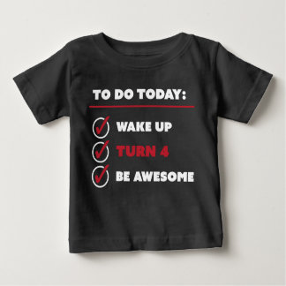 4 Year Old Birthday To Do List Baby T-Shirt