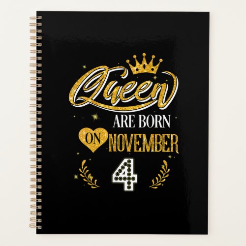 4 Year Old Gifts Queen Was Born In November 4th Planner