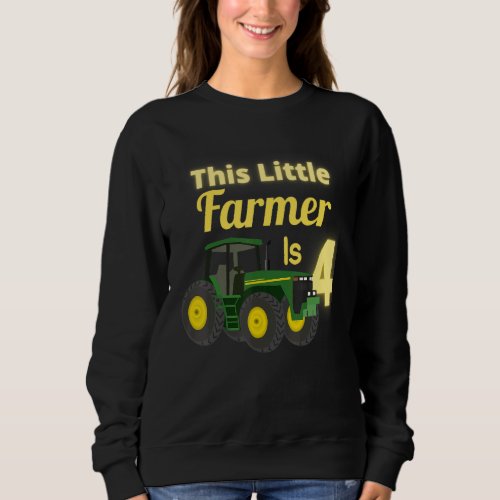 4 Year Old Green Farm Tractor Birthday Party Farme Sweatshirt