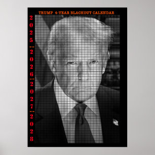 4 YEAR TRUMP BLACKOUT CALENDAR POSTER