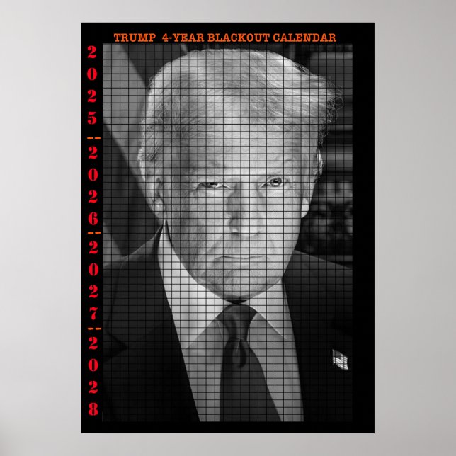 4 YEAR TRUMP BLACKOUT CALENDAR  POSTER (Front)