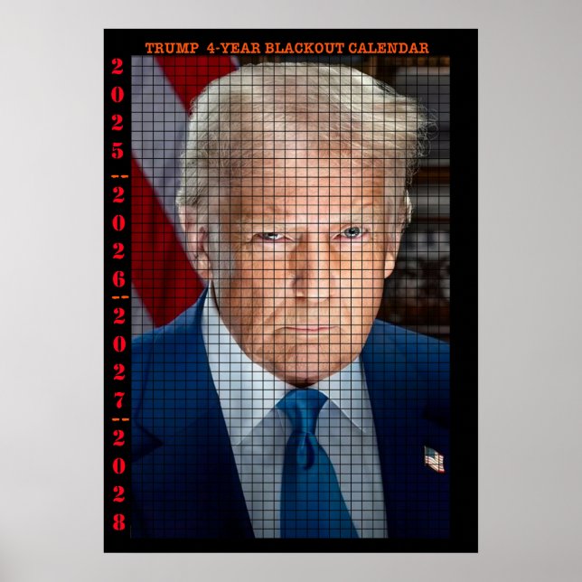 4 YEAR TRUMP BLACKOUT CALENDAR  POSTER (Front)