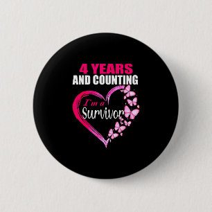 4 years and counting a breast cancer survivor button