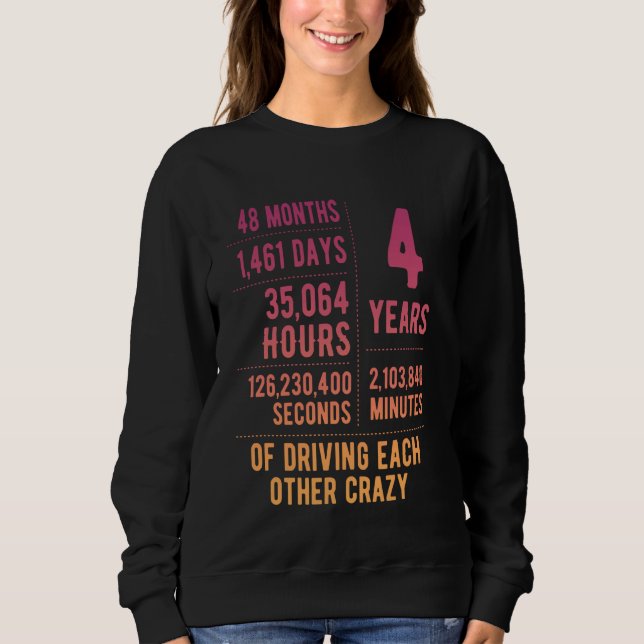 4 Years Married Funny 4th Wedding Anniversary Sweatshirt (Front)
