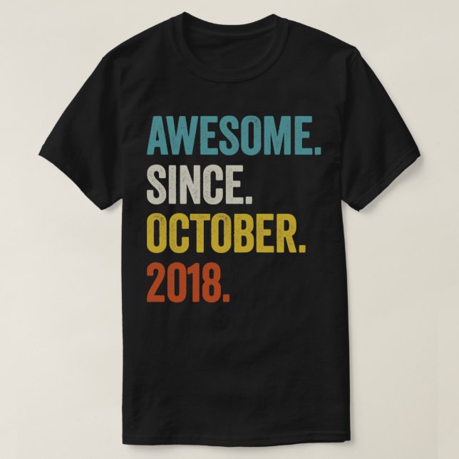 4 Years Old Awesome Since October 2018 4th Birthda T-Shirt (Design Front)