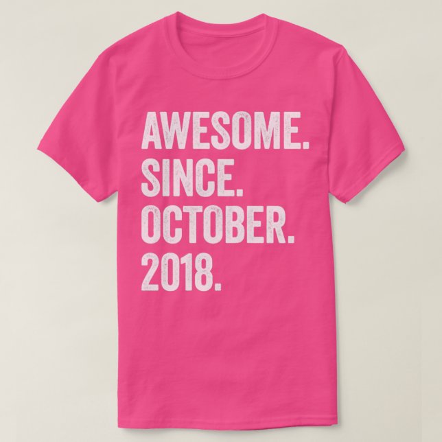 4 Years Old Awesome Since October 2018 4th Birthda T-Shirt (Design Front)