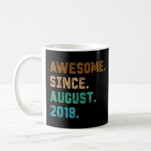 4 Years Old Funny Awesome Since August 2018 4th Bi Coffee Mug