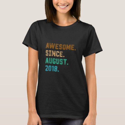 4 Years Old Funny Awesome Since August 2018 4th Bi T_Shirt